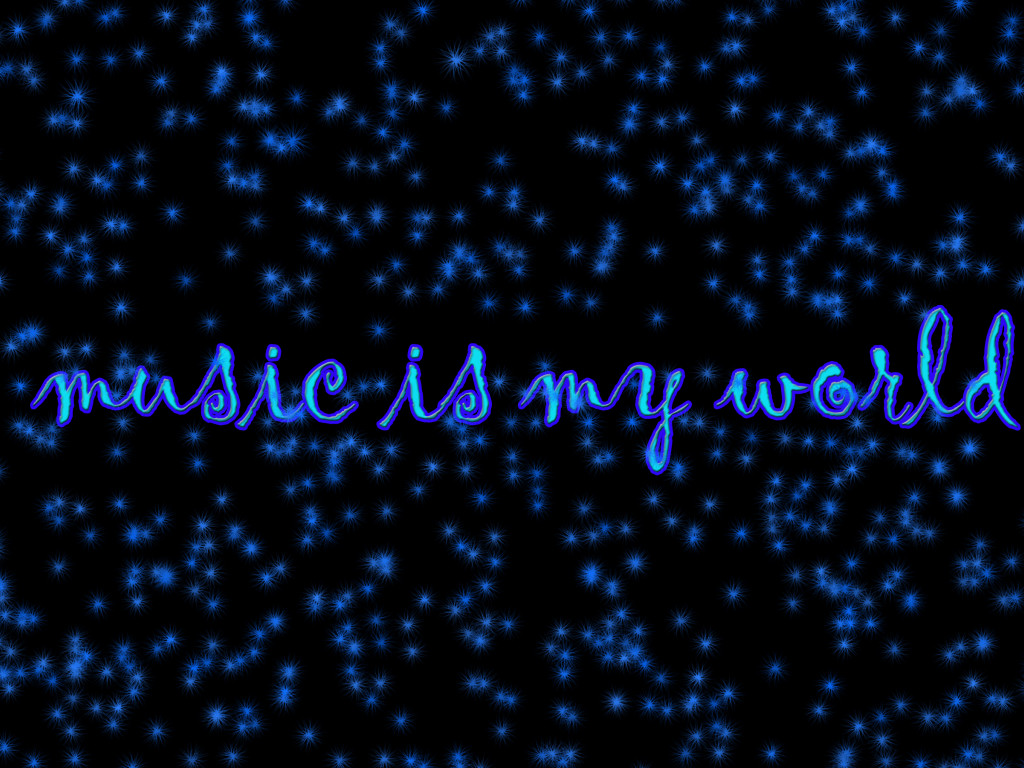 music is my world